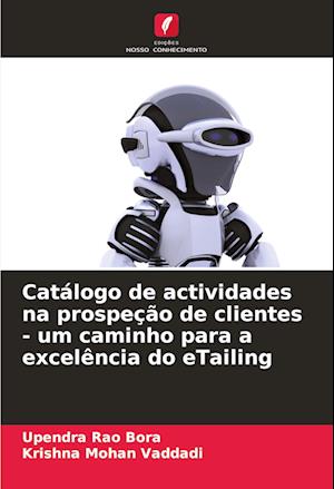 Catálogo de actividades na prospeção de clientes - um caminho para a excelência do eTailing