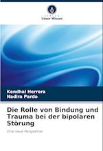 Die Rolle von Bindung und Trauma bei der bipolaren Störung