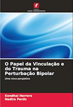 O Papel da Vinculação e do Trauma na Perturbação Bipolar