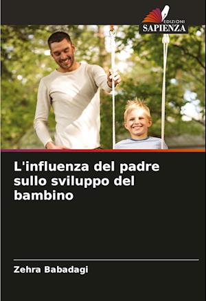 L'influenza del padre sullo sviluppo del bambino