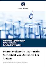 Pharmakokinetik und renale Sicherheit von Amikacin bei Ziegen