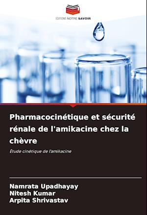 Pharmacocinétique et sécurité rénale de l'amikacine chez la chèvre