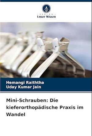 Mini-Schrauben: Die kieferorthopädische Praxis im Wandel