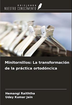 Minitornillos: La transformación de la práctica ortodóncica