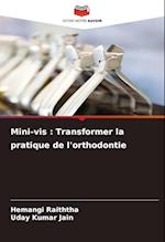 Mini-vis : Transformer la pratique de l'orthodontie