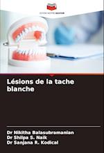 Lésions de la tache blanche