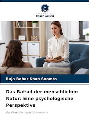 Das Rätsel der menschlichen Natur: Eine psychologische Perspektive