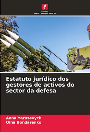 Estatuto jurídico dos gestores de activos do sector da defesa