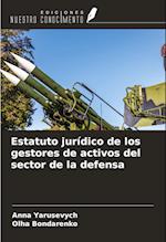 Estatuto jurídico de los gestores de activos del sector de la defensa