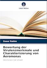 Bewertung der Virulenzmerkmale und Charakterisierung von Aeromonas