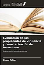 Evaluación de las propiedades de virulencia y caracterización de Aeromonas