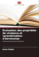 Évaluation des propriétés de virulence et caractérisation d'Aeromonas