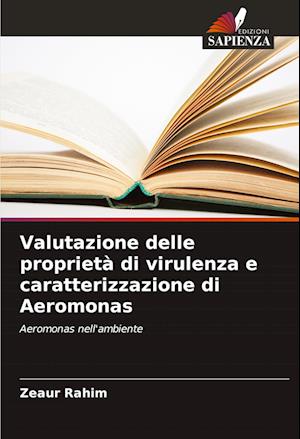 Valutazione delle proprietà di virulenza e caratterizzazione di Aeromonas