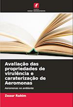 Avaliação das propriedades de virulência e caraterização de Aeromonas