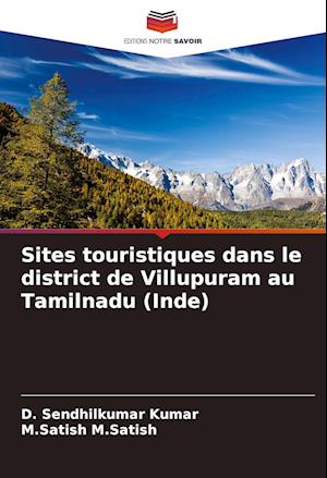 Sites touristiques dans le district de Villupuram au Tamilnadu (Inde)