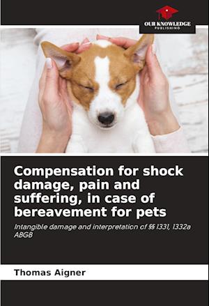 Compensation for shock damage, pain and suffering, in case of bereavement for pets