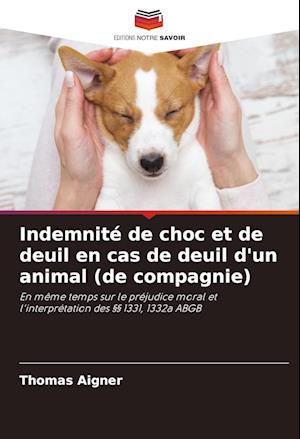 Indemnité de choc et de deuil en cas de deuil d'un animal (de compagnie)