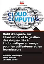 Outil d'enquête sur l'évaluation et la gestion des risques liés à l'informatique en nuage pour les utilisateurs et les fournisseurs