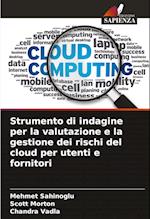 Strumento di indagine per la valutazione e la gestione dei rischi del cloud per utenti e fornitori