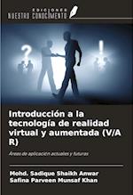 Introducción a la tecnología de realidad virtual y aumentada (V/A R)