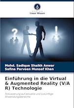 Einführung in die Virtual & Augmented Reality (V/A R) Technologie