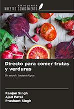 Directo para comer frutas y verduras