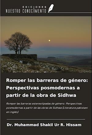 Romper las barreras de género: Perspectivas posmodernas a partir de la obra de Sidhwa