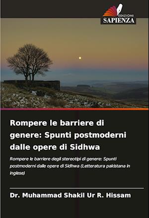 Rompere le barriere di genere: Spunti postmoderni dalle opere di Sidhwa