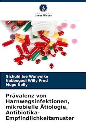 Prävalenz von Harnwegsinfektionen, mikrobielle Ätiologie, Antibiotika-Empfindlichkeitsmuster