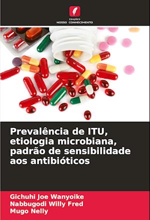 Prevalência de ITU, etiologia microbiana, padrão de sensibilidade aos antibióticos