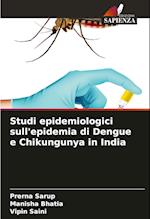 Studi epidemiologici sull'epidemia di Dengue e Chikungunya in India