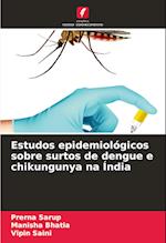 Estudos epidemiológicos sobre surtos de dengue e chikungunya na Índia