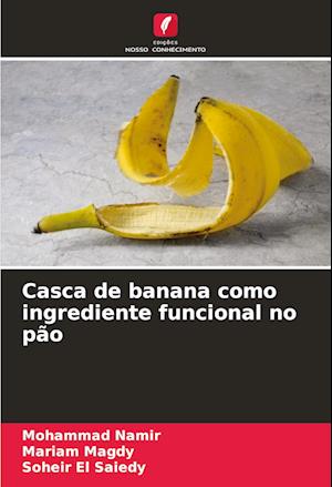 Casca de banana como ingrediente funcional no pão