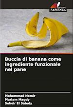 Buccia di banana come ingrediente funzionale nel pane