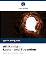 Afrikanisch Laster und Tugenden