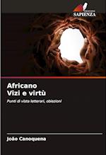 Africano Vizi e virtù