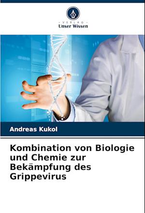 Kombination von Biologie und Chemie zur Bekämpfung des Grippevirus