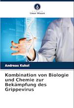 Kombination von Biologie und Chemie zur Bekämpfung des Grippevirus