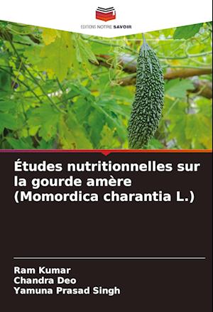 Études nutritionnelles sur la gourde amère (Momordica charantia L.)