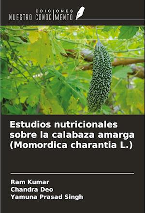 Estudios nutricionales sobre la calabaza amarga (Momordica charantia L.)