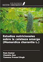 Estudios nutricionales sobre la calabaza amarga (Momordica charantia L.)