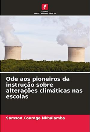 Ode aos pioneiros da instrução sobre alterações climáticas nas escolas