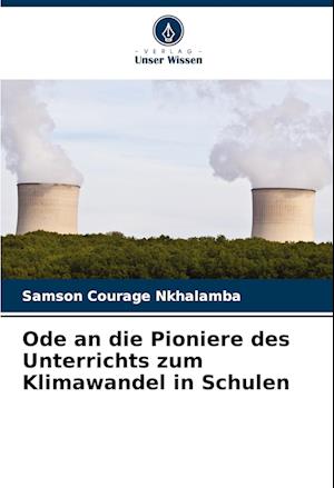 Ode an die Pioniere des Unterrichts zum Klimawandel in Schulen