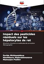 Impact des pesticides résiduels sur les hépatocytes de rat