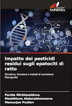 Impatto dei pesticidi residui sugli epatociti di ratto