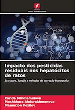 Impacto dos pesticidas residuais nos hepatócitos de ratos