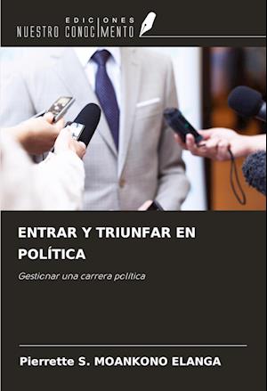 ENTRAR Y TRIUNFAR EN POLÍTICA