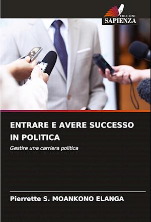 ENTRARE E AVERE SUCCESSO IN POLITICA