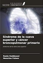 Síndrome de la cueva superior y cáncer broncopulmonar primario