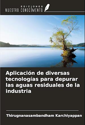 Aplicación de diversas tecnologías para depurar las aguas residuales de la industria